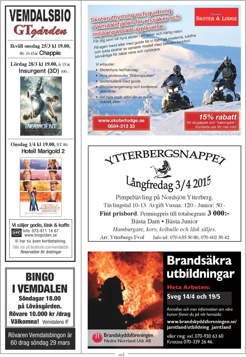 På egen hand eller med guide far vi fram på moderna, luktfria och tysta skotrar av senaste modell med bekväm komfort, körvänliga för både vana och nybörjare.