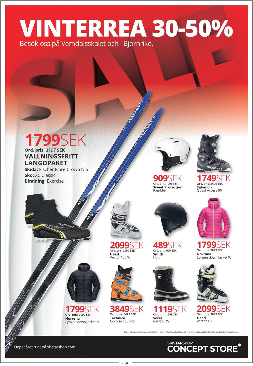 pris: 2999 SEK Norrøna Lyngen down Jacket W 1799SEK Ord. pris: 2999 SEK Norrøna Lyngen down Jacket M 3849SEK Ord. pris: 5499 SEK Technica Cochise 130 Pro 1119SEK Ord.