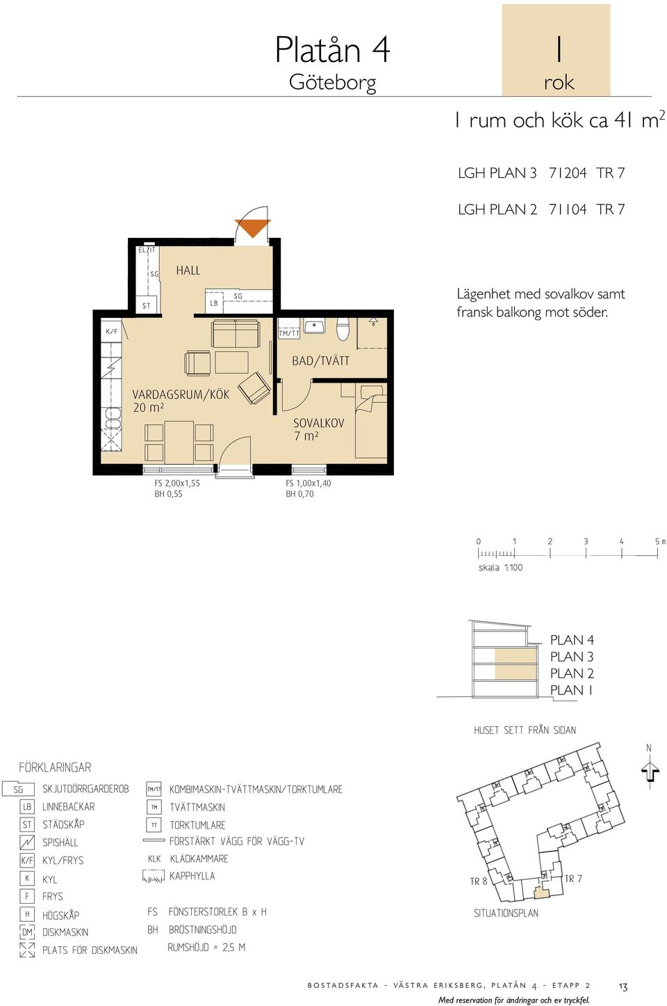 BAD/TVÄTT VARDAGSRUM/KÖK 20 m² SOVALKOV 7 m² b o s ta d