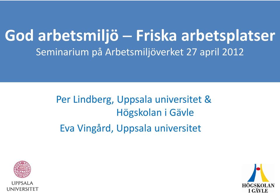 2012 Per Lindberg, Uppsala universitet &