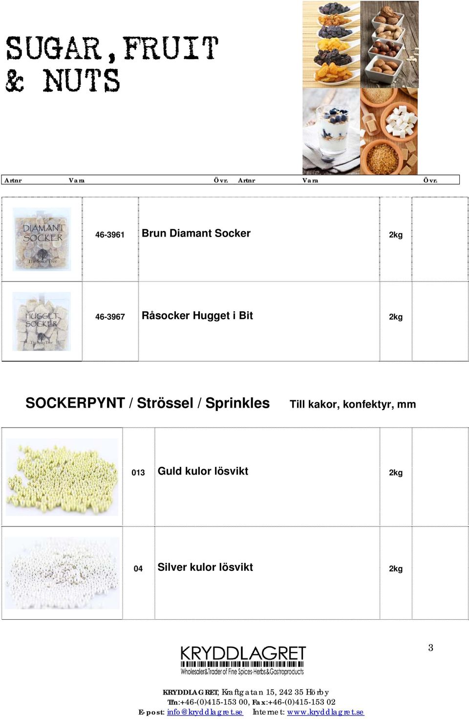 Strössel / Sprinkles Till kakor, konfektyr,