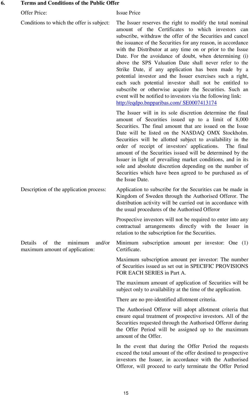 Securities for any reason, in accordance with the Distributor at any time on or prior to the Issue Date.