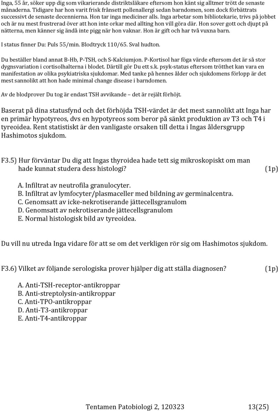 Inga arbetar som bibliotekarie, trivs på jobbet och är nu mest frustrerad över att hon inte orkar med allting hon vill göra där.