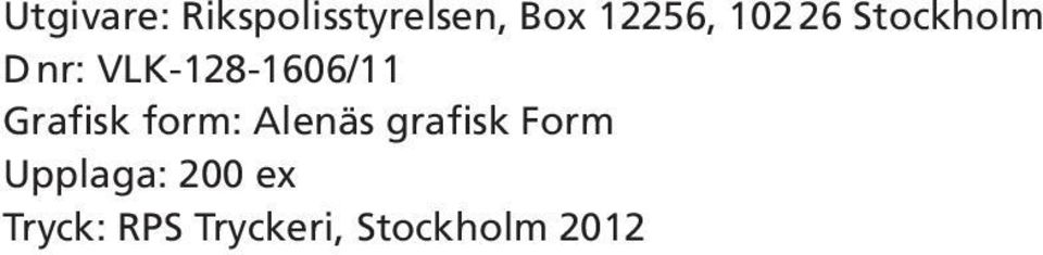 Grafisk form: Alenäs grafisk Form