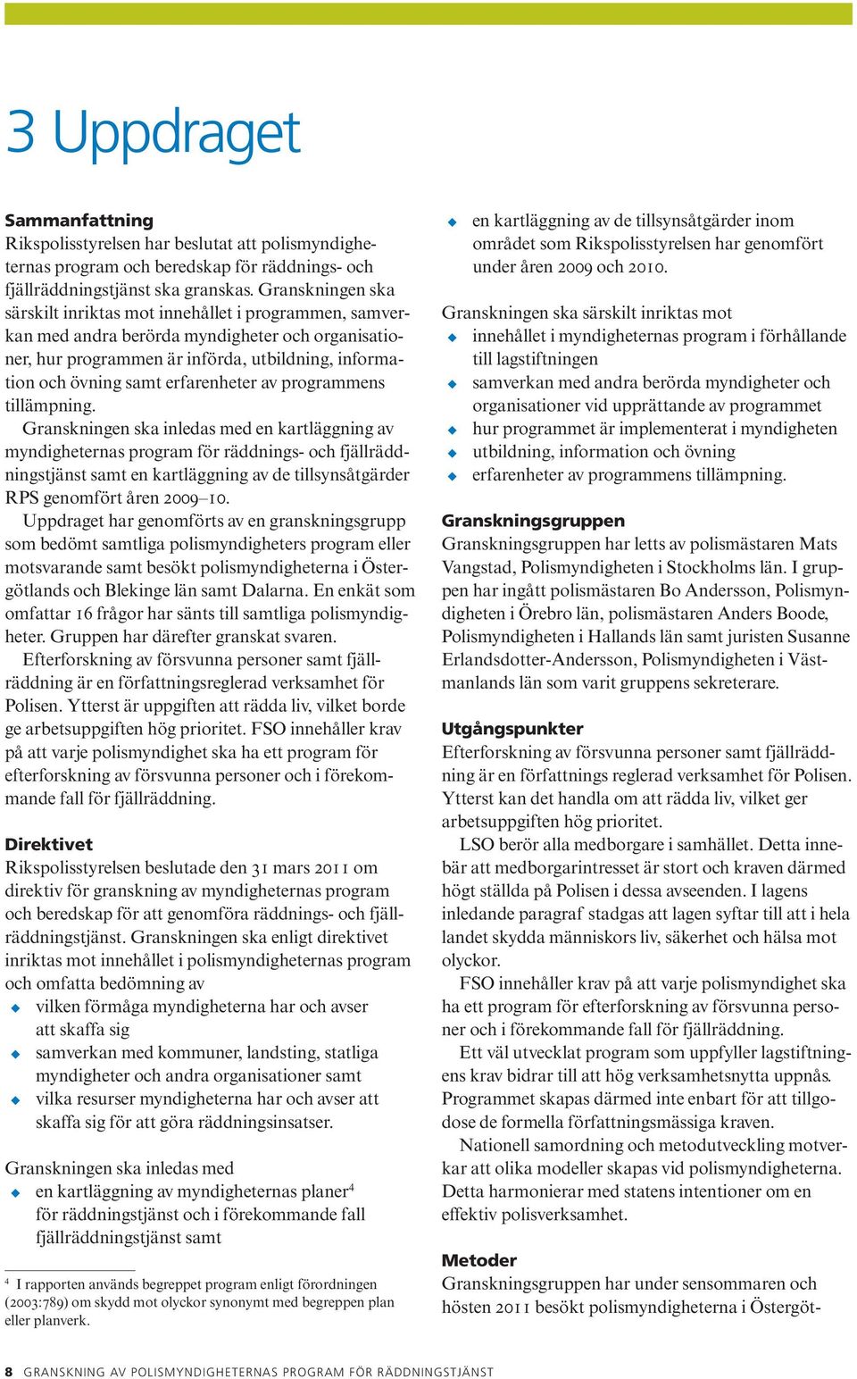 erfarenheter av programmens tillämpning.