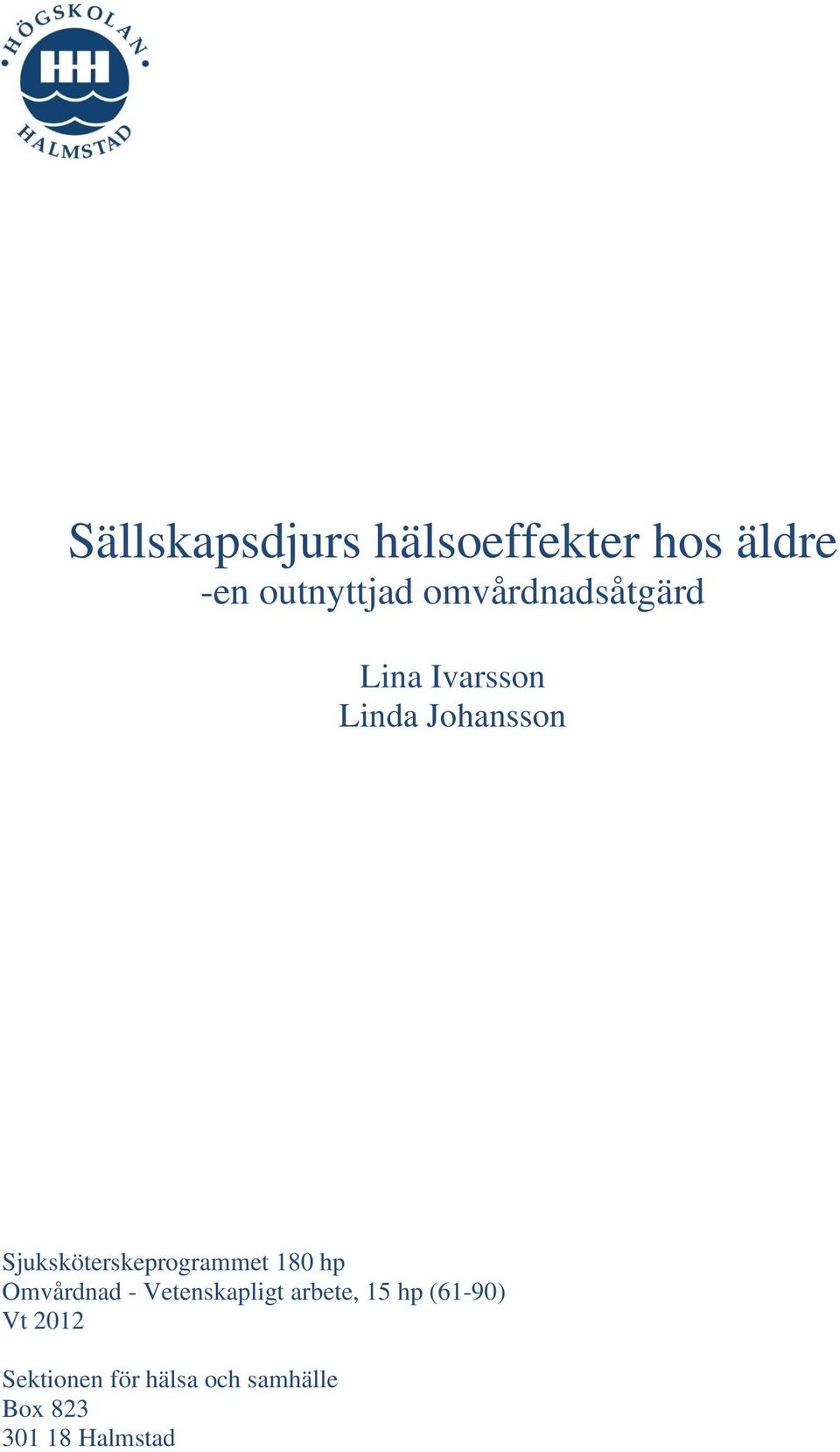 Sjuksköterskeprogrammet 180 hp Omvårdnad - Vetenskapligt