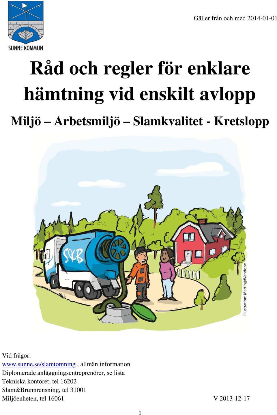 se/slamtomning, allmän information Diplomerade anläggningsentreprenörer, se lista