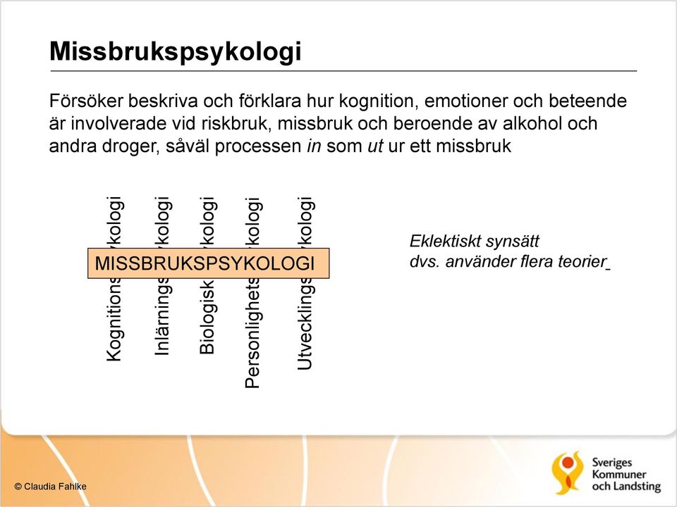 emotioner och beteende är involverade vid riskbruk, missbruk och beroende av alkohol och andra