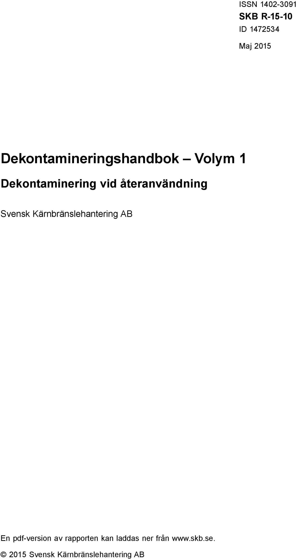vid återanvändning Svensk Kärnbränslehantering AB En pdf-version av