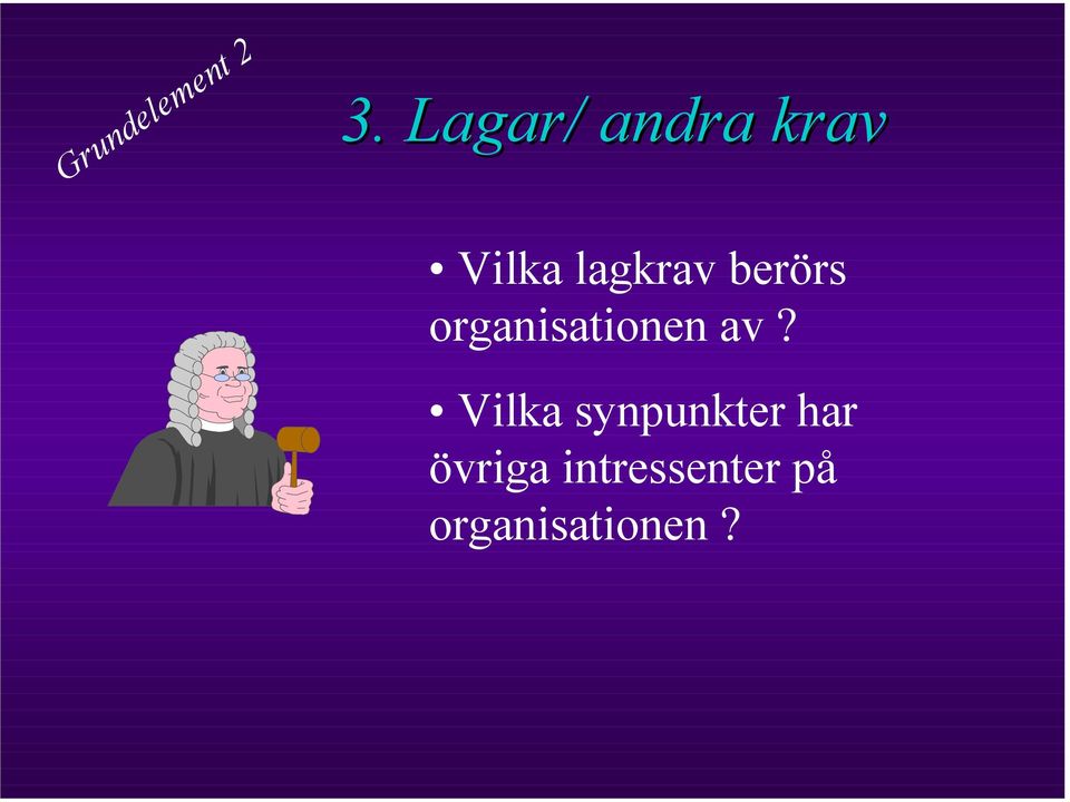 berörs organisationen av?