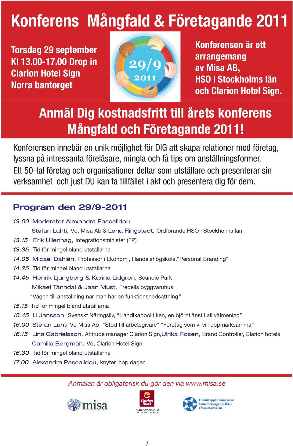 Anmäl Dig kostnadsfritt till årets konferens Mångfald och Företagande 2011!