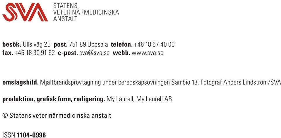 Mjältbrandsprovtagning under beredskapsövningen Sambio 13.