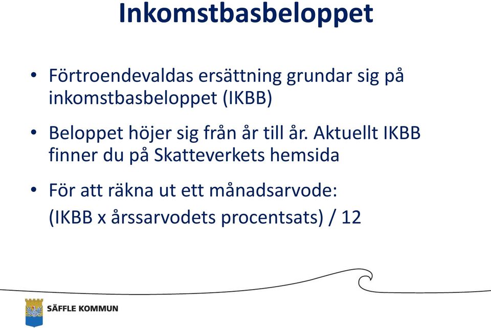 Aktuellt IKBB finner du på Skatteverkets hemsida För att