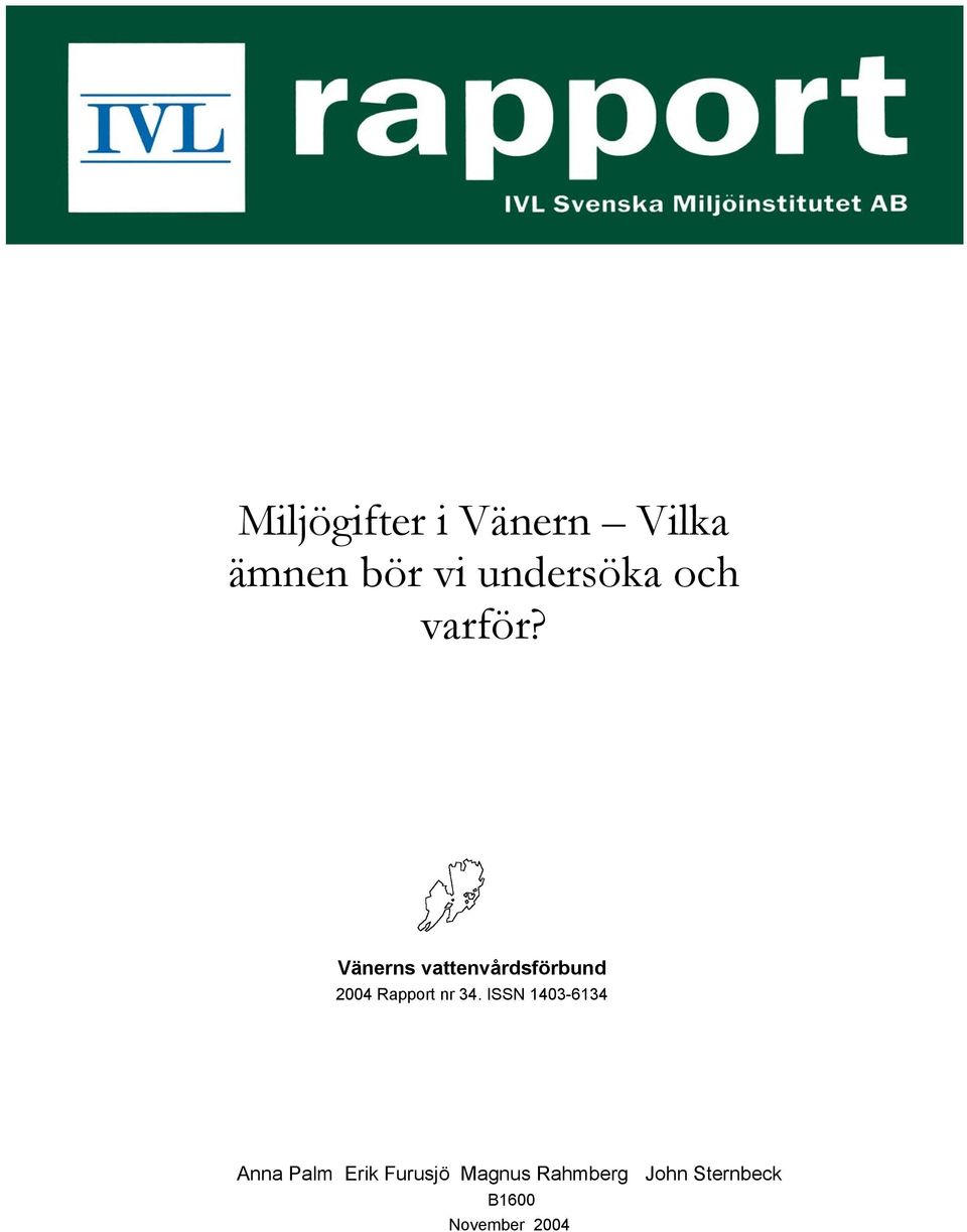 Vänerns vattenvårdsförbund 2004 Rapport nr 34.