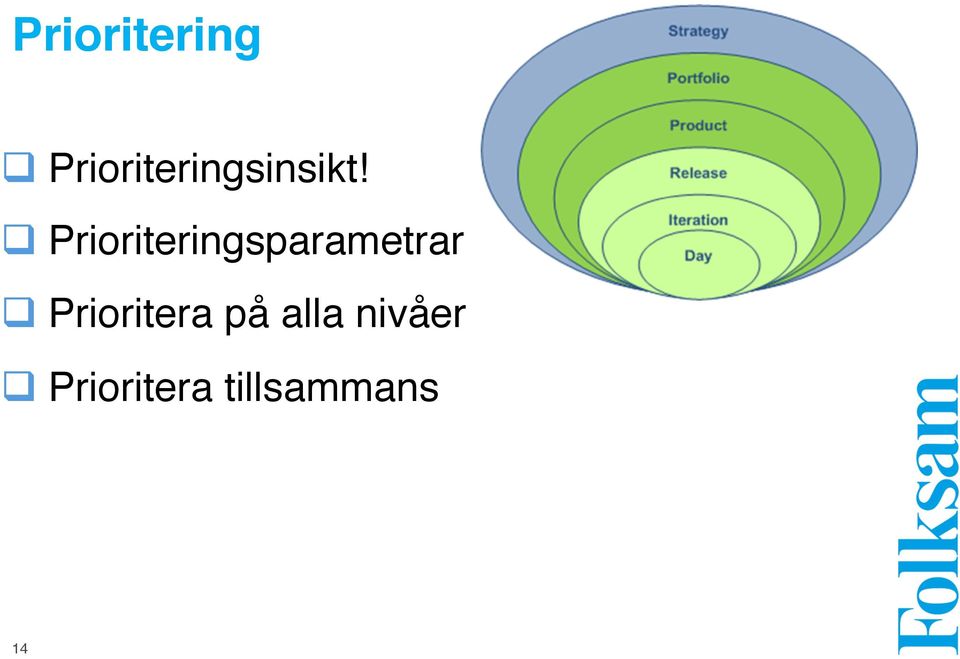 ! q Prioriteringsparametrar!