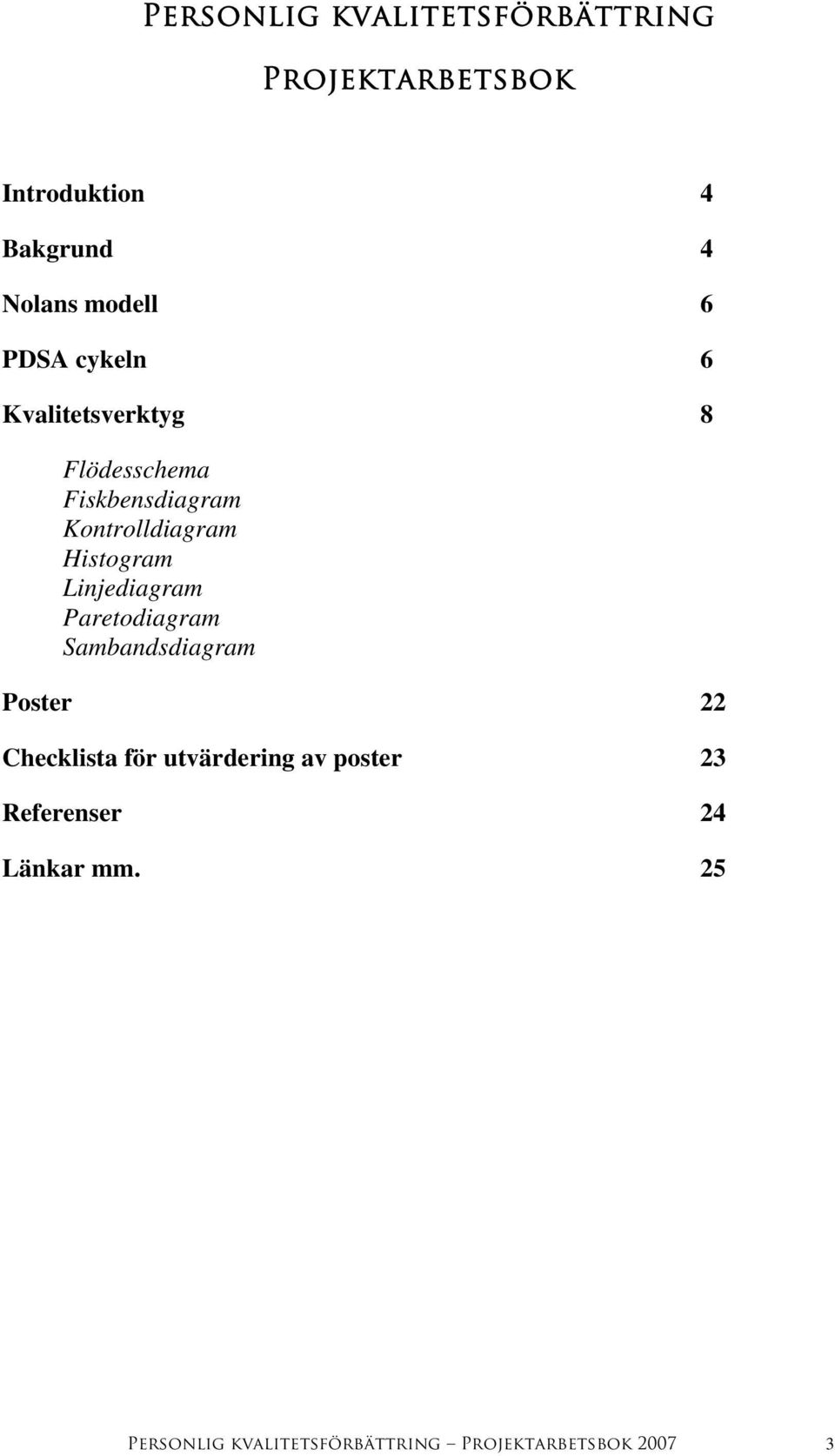 Histogram Linjediagram Paretodiagram Sambandsdiagram Poster 22 Checklista för