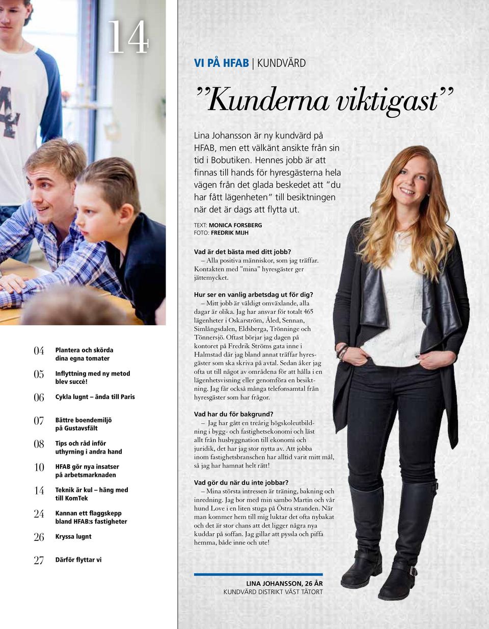 All posiiv människo, som jg äff. Konken med min hyesgäse ge jäemycke. 04 Plne och sköd din egn ome 05 Inflyning med ny meod blev succé!