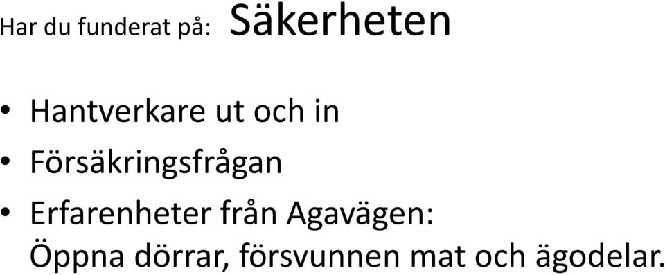 Försäkringsfrågan Erfarenheter från