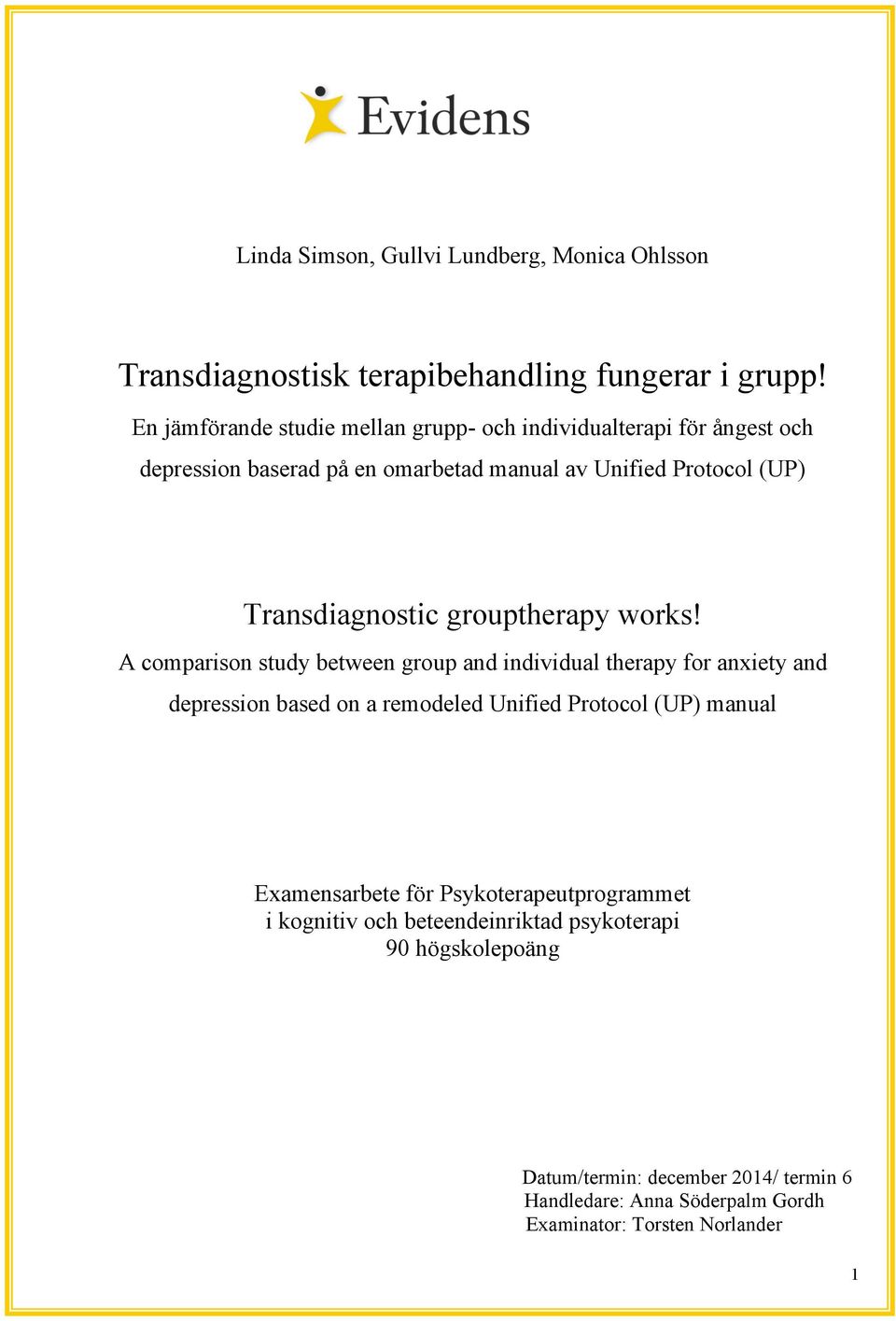 Transdiagnostic grouptherapy works!