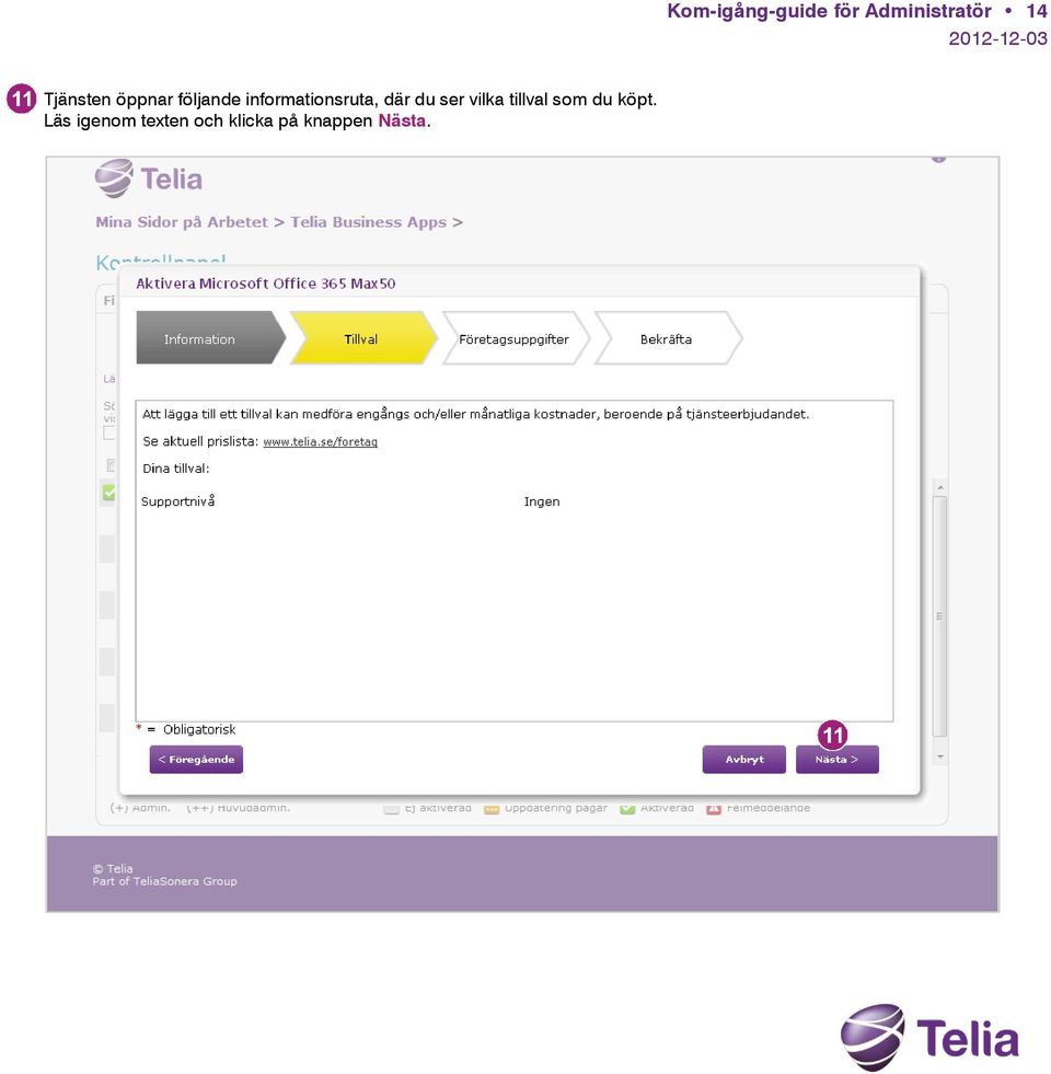 tillval som du köpt.