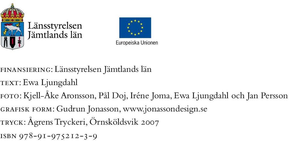 Ljungdahl och Jan Persson grafisk form: Gudrun Jonasson, www.