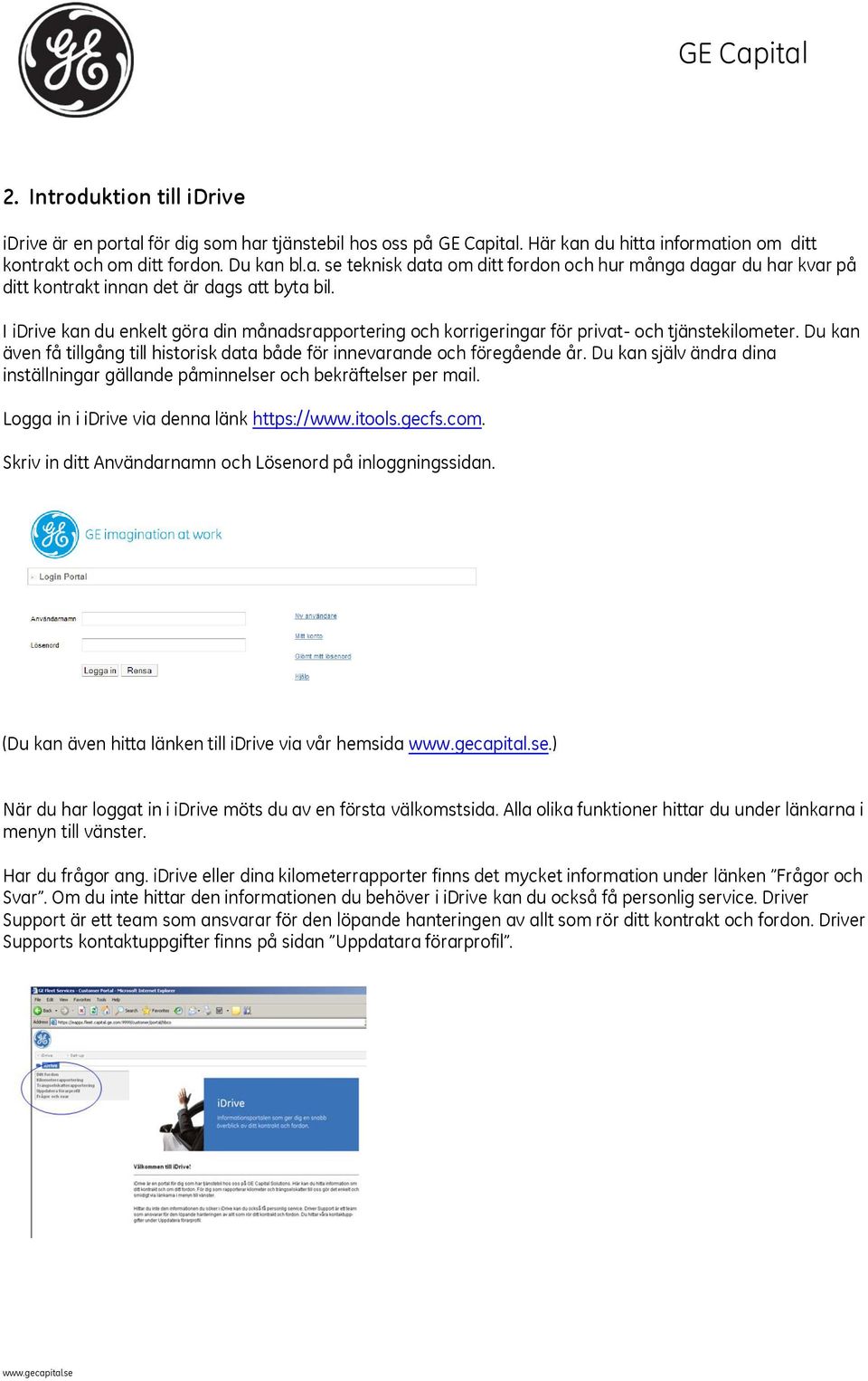 Du kan själv ändra dina inställningar gällande påminnelser och bekräftelser per mail. Logga in i idrive via denna länk https://www.itools.gecfs.com.