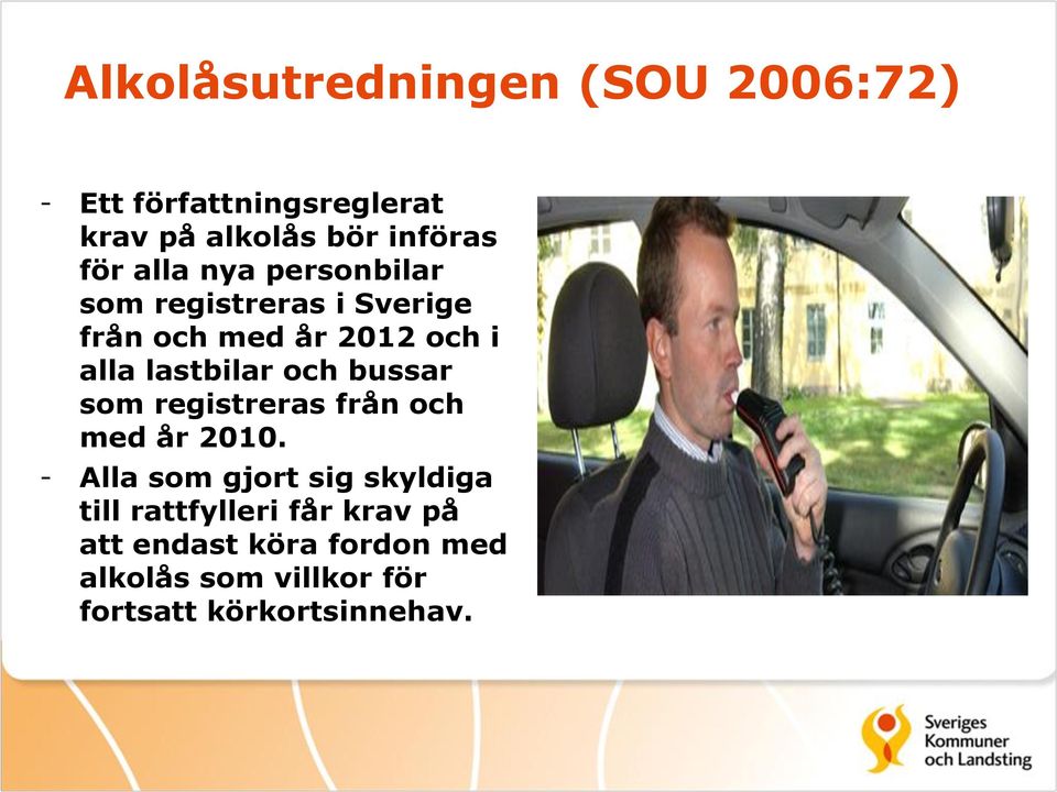 och bussar som registreras från och med år 2010.