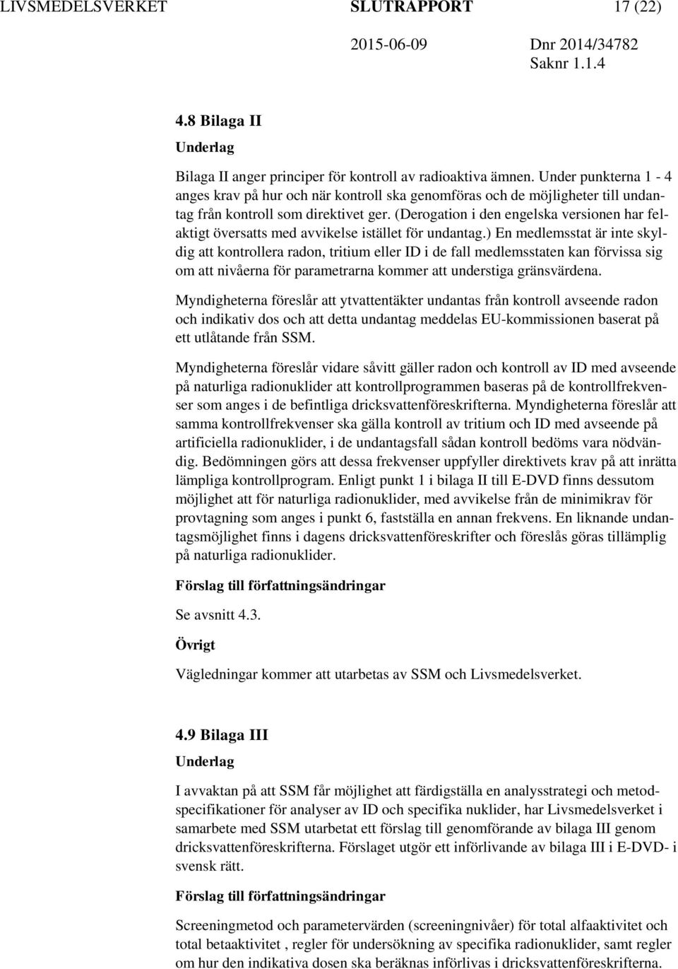 (Derogation i den engelska versionen har felaktigt översatts med avvikelse istället för undantag.