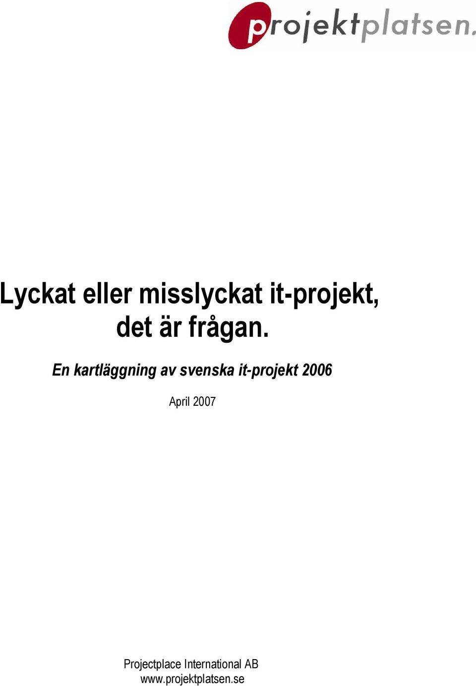 En kartläggning av svenska it-projekt