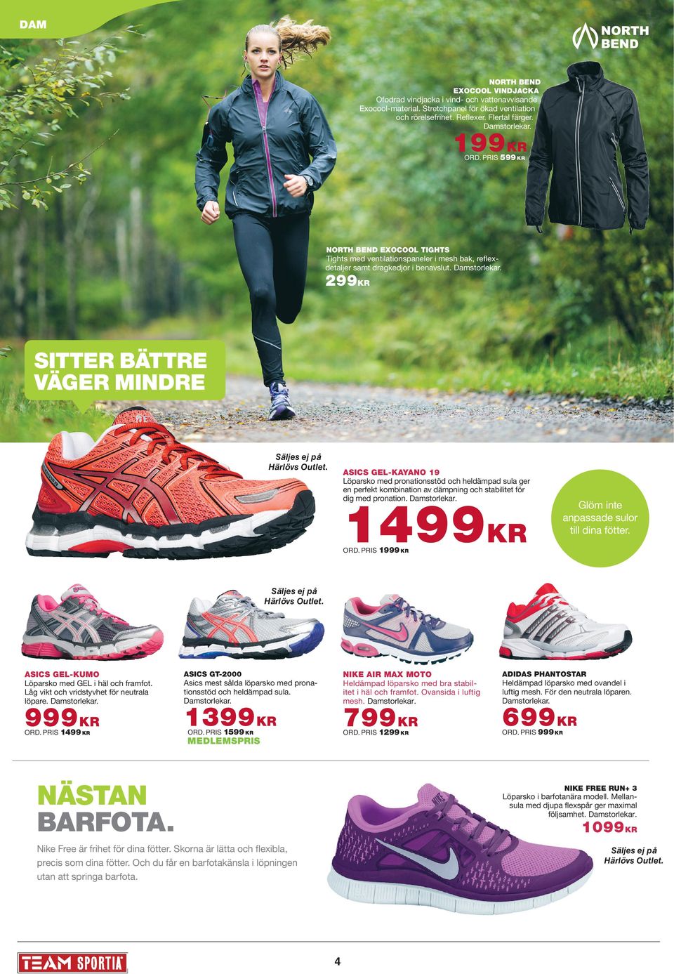 299KR Sitter bättre väger mindre ASICS GEL-KAYANO 19 Löparsko med pronationsstöd och heldämpad sula ger en perfekt kombination av dämpning och stabilitet för dig med pronation.