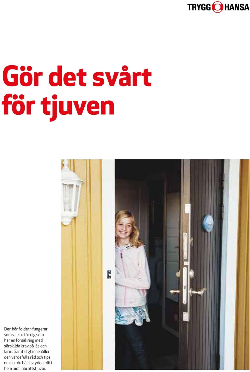 på lås och larm.