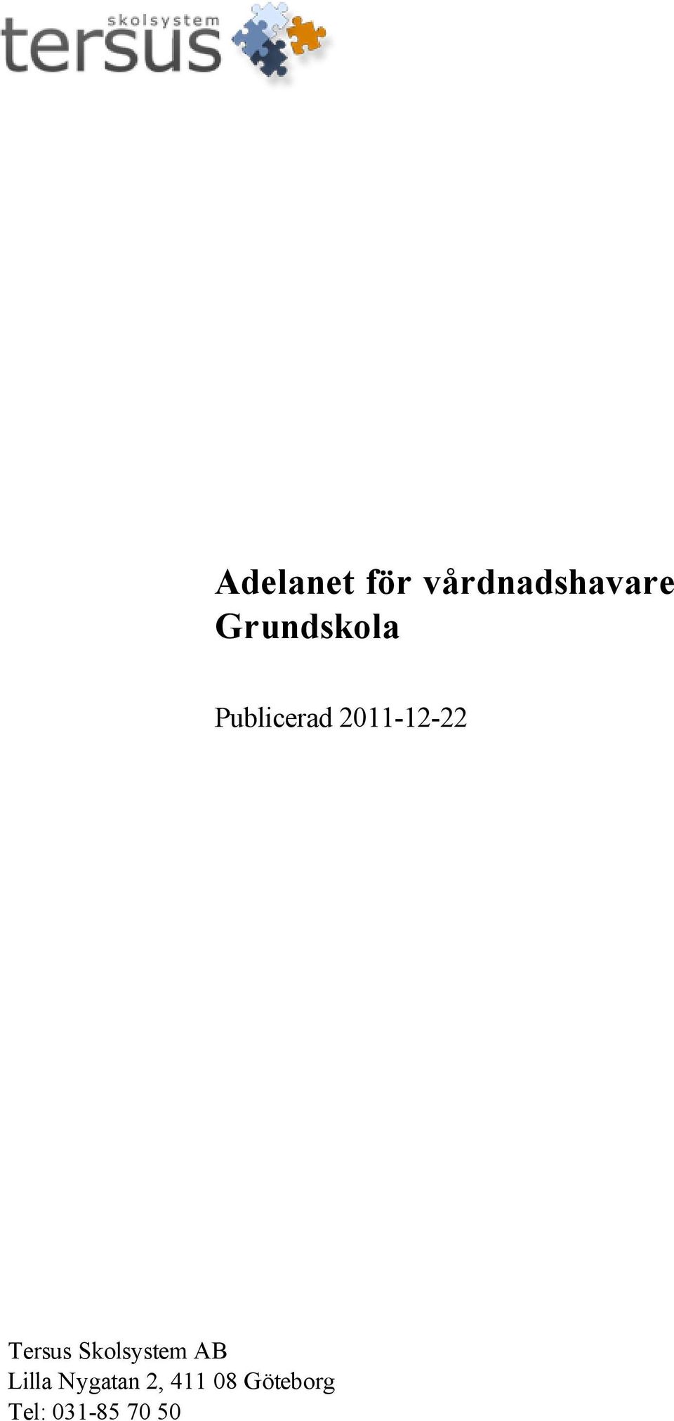 Tersus Skolsystem AB Lilla