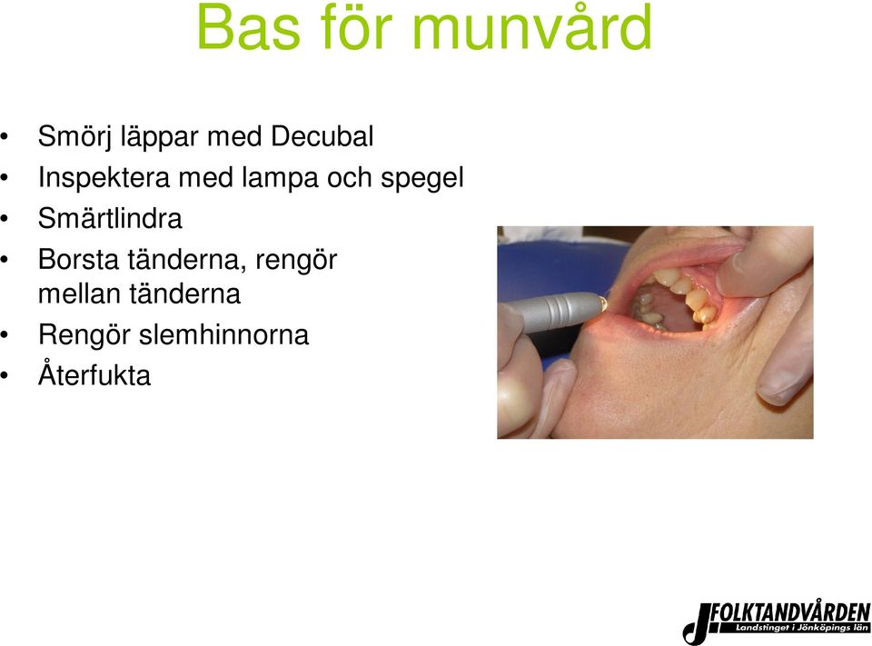 spegel Smärtlindra Borsta tänderna,