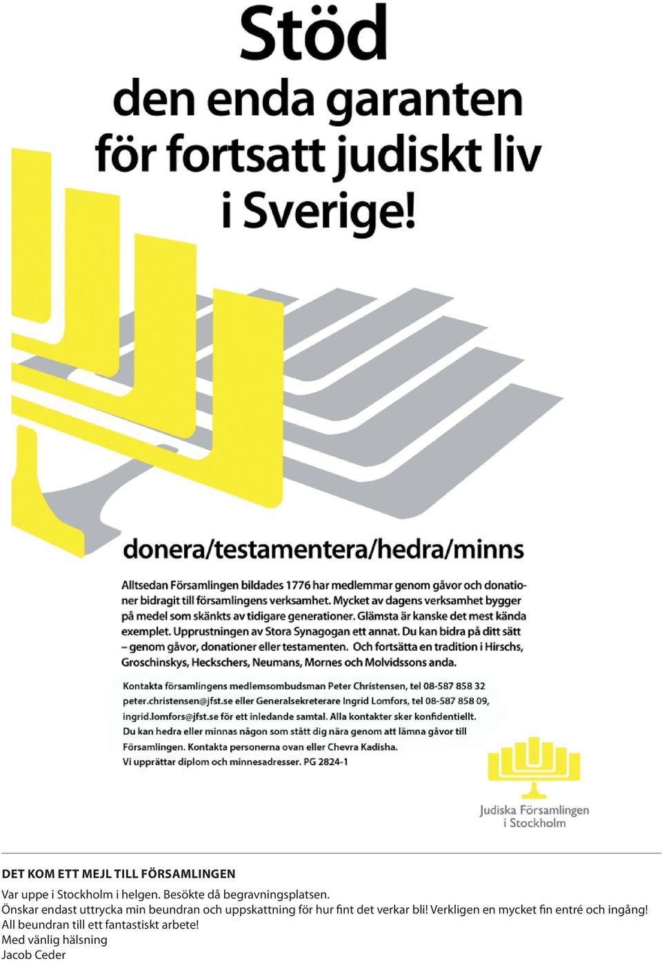 Önskar endast uttrycka min beundran och uppskattning för hur fint det