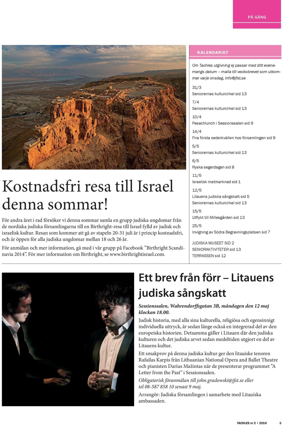 sid 13 6/5 Ryska segerdagen sid 8 Kostnadsfri resa till Israel denna sommar!