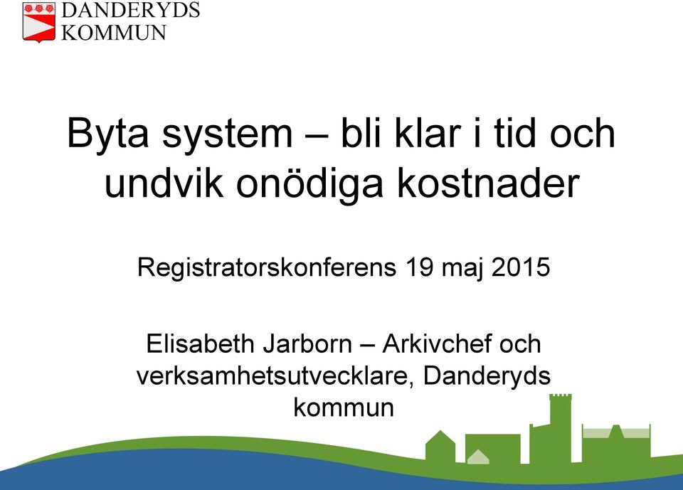 19 maj 2015 Elisabeth Jarborn Arkivchef