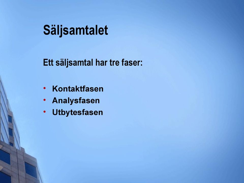 faser: Kontaktfasen