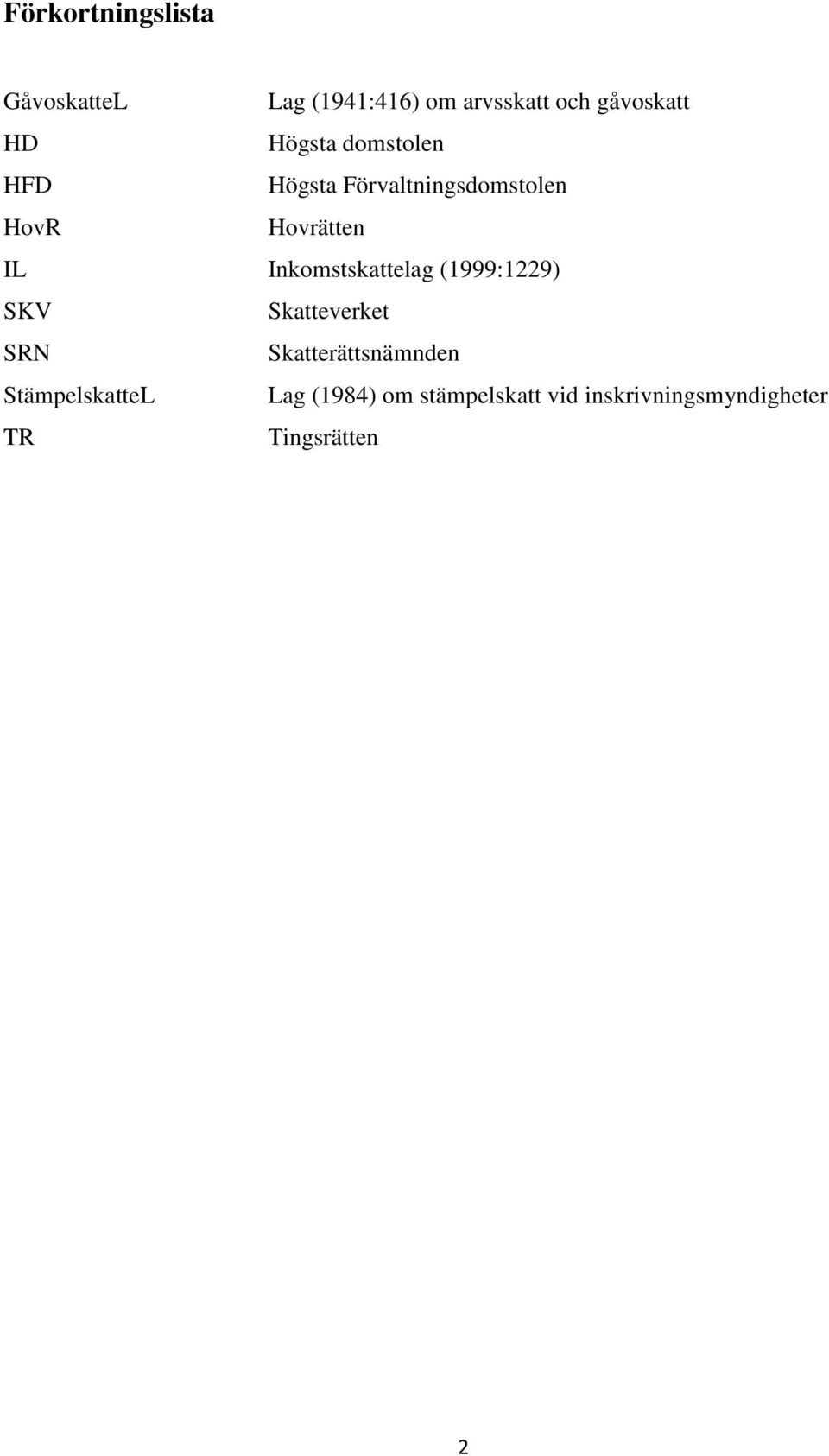 Inkomstskattelag (1999:1229) SKV Skatteverket SRN Skatterättsnämnden