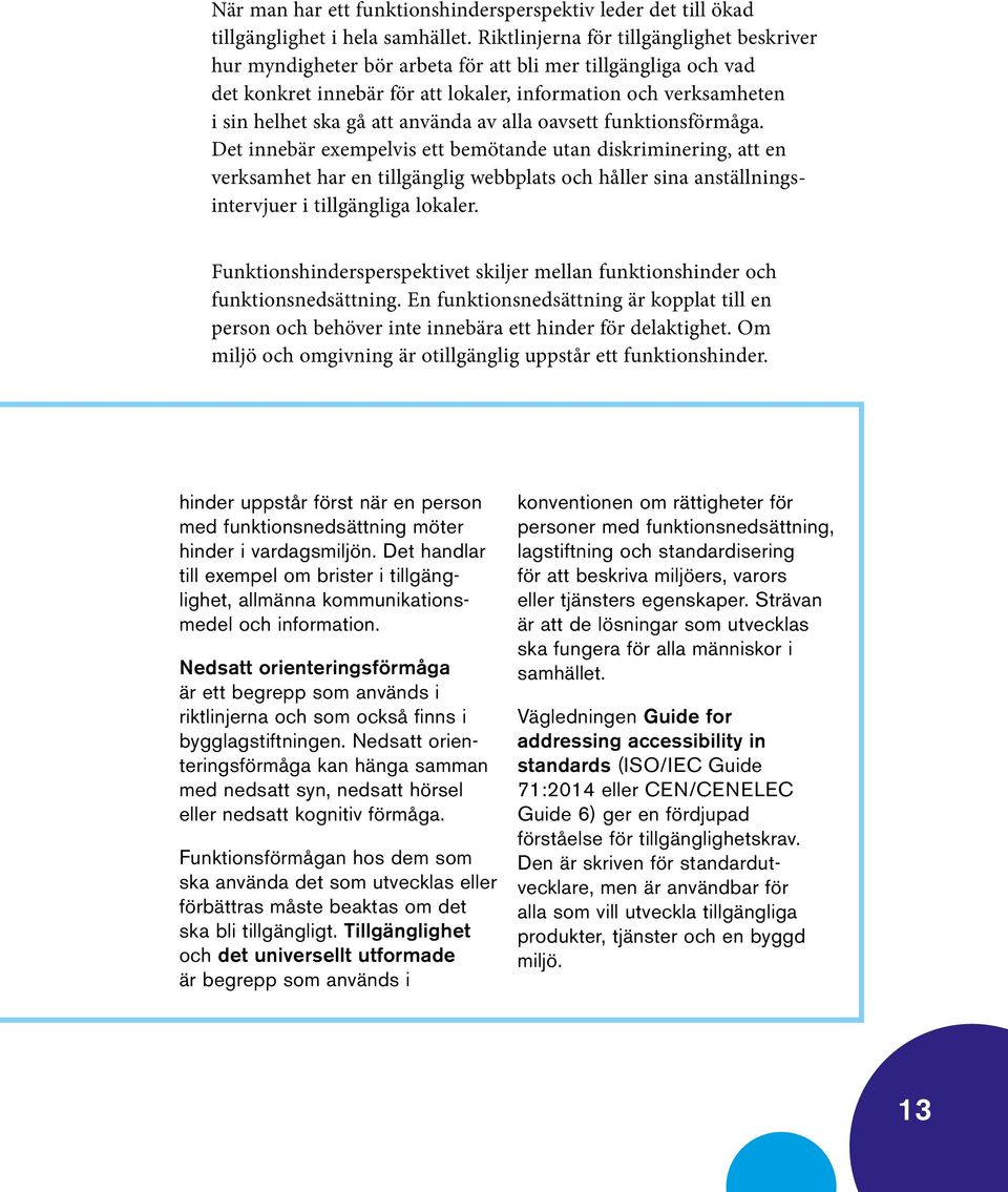använda av alla oavsett funktionsförmåga.