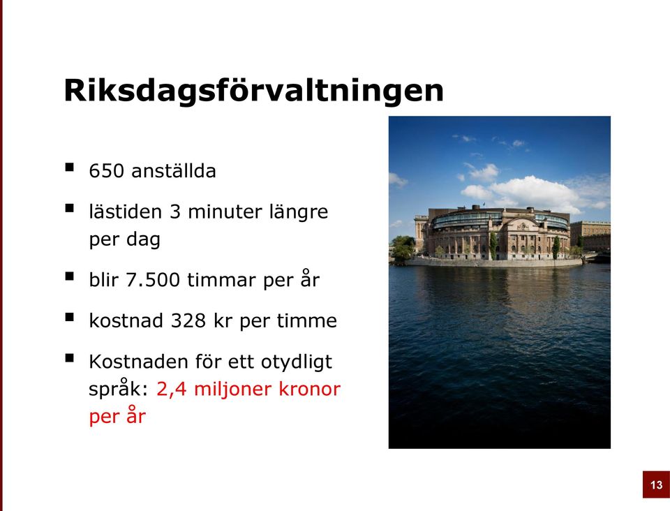 500 timmar per år kostnad 328 kr per timme