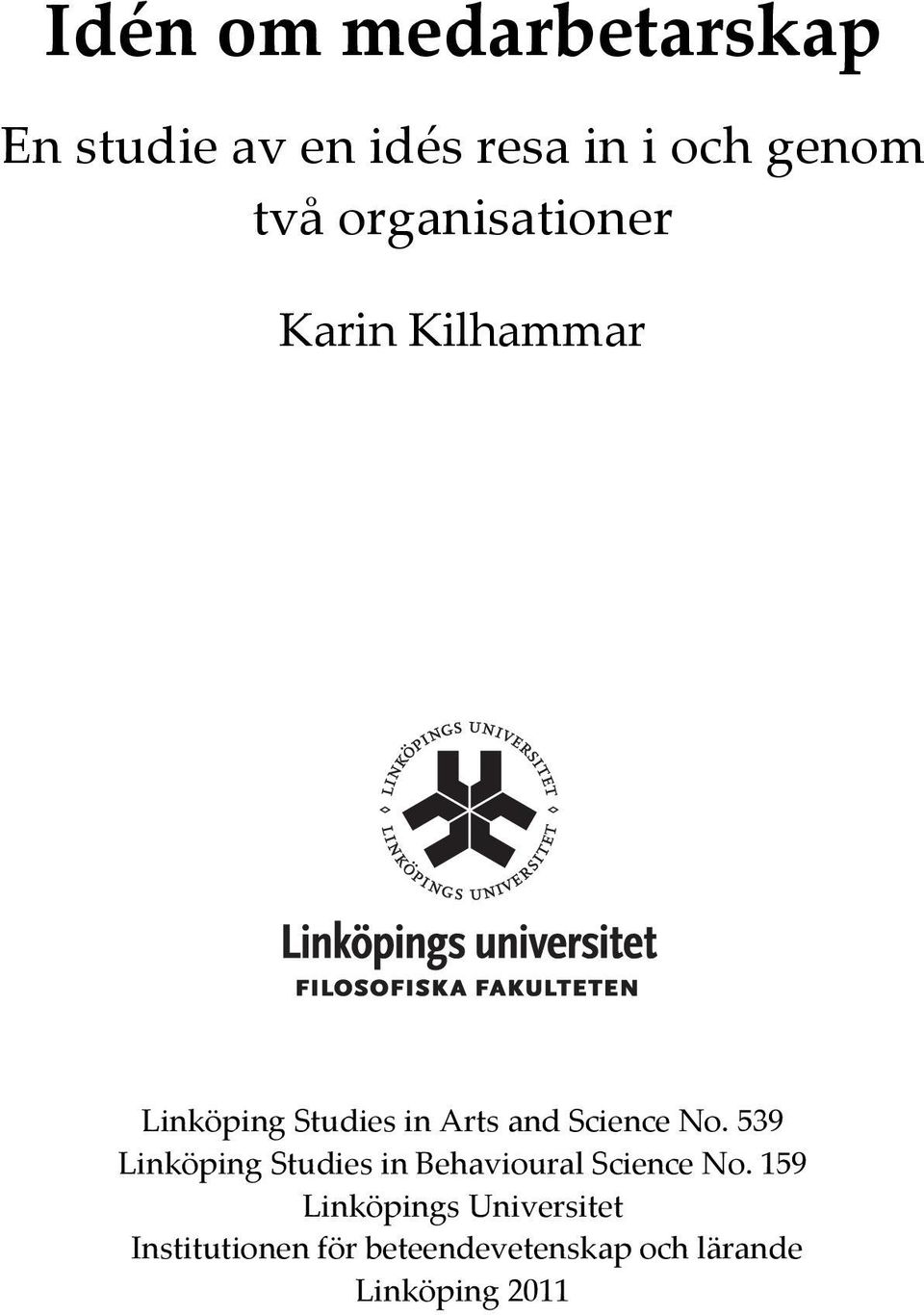 No. 539 Linköping Studies in Behavioural Science No.