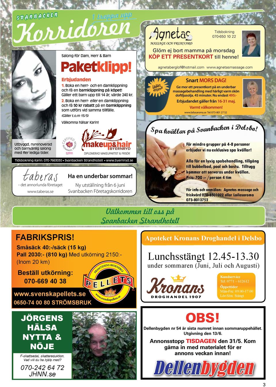 Glöm ej bort mamma på morsdag KÖP ETT PRESENTKORT till henne! agnetaberglof@hotmail.com www.agnetasmassage.com Snart MORS DAG!