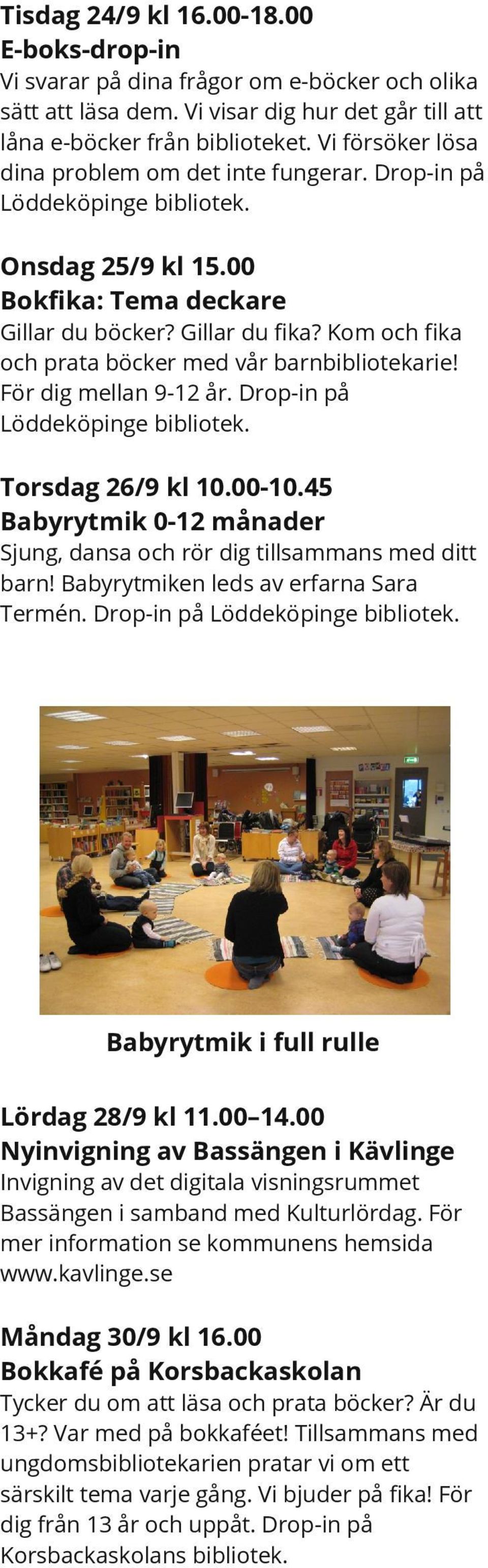 Kom och fika och prata böcker med vår barnbibliotekarie! För dig mellan 9-12 år. Drop-in på Löddeköpinge Torsdag 26/9 kl 10.00-10.