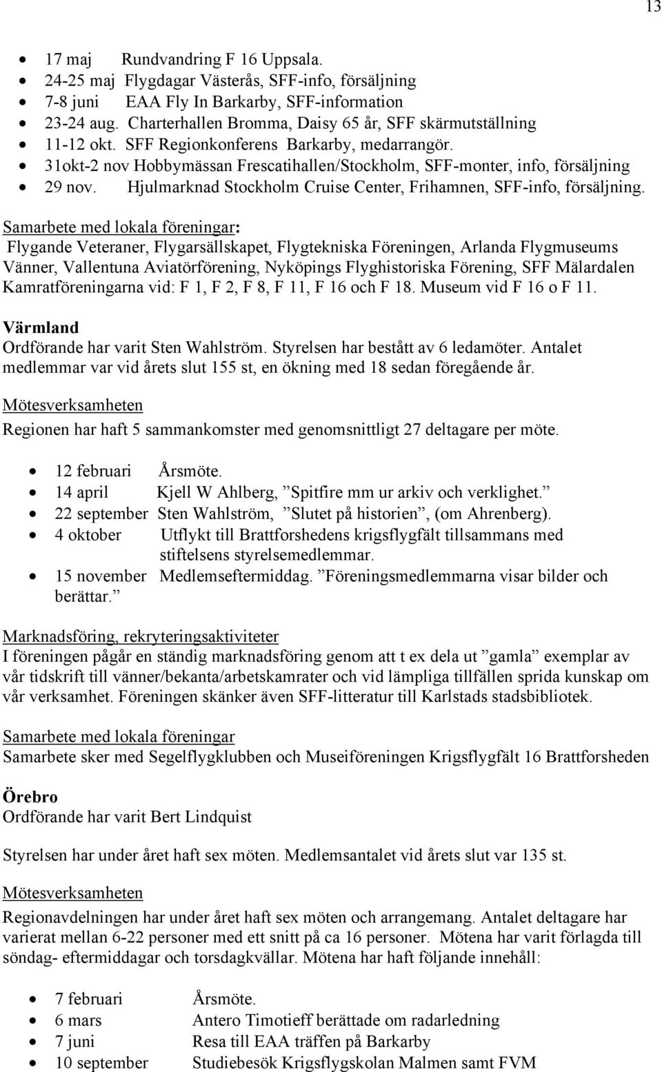 Hjulmarknad Stockholm Cruise Center, Frihamnen, SFF-info, försäljning.