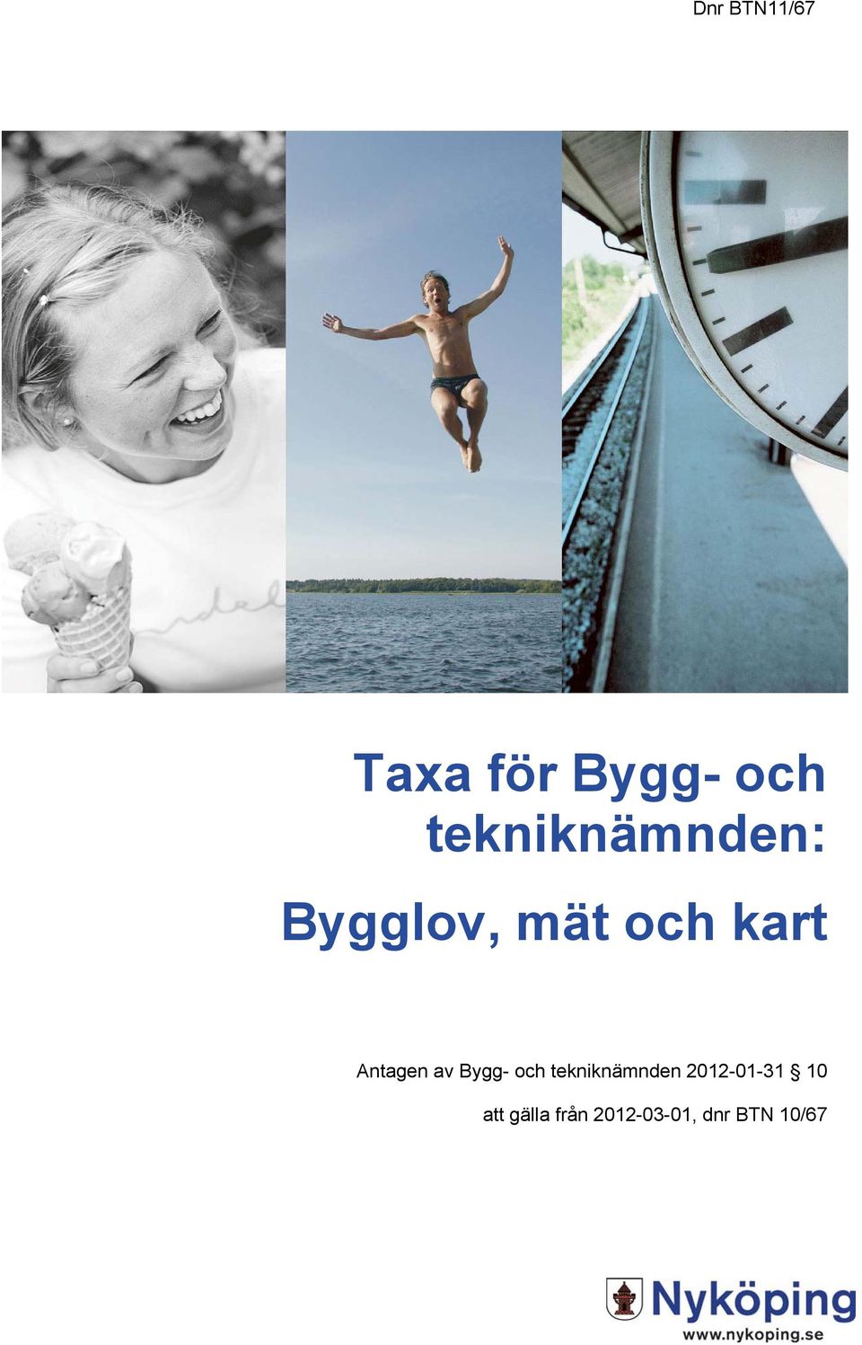 Antagen av Bygg- och tekniknämnden