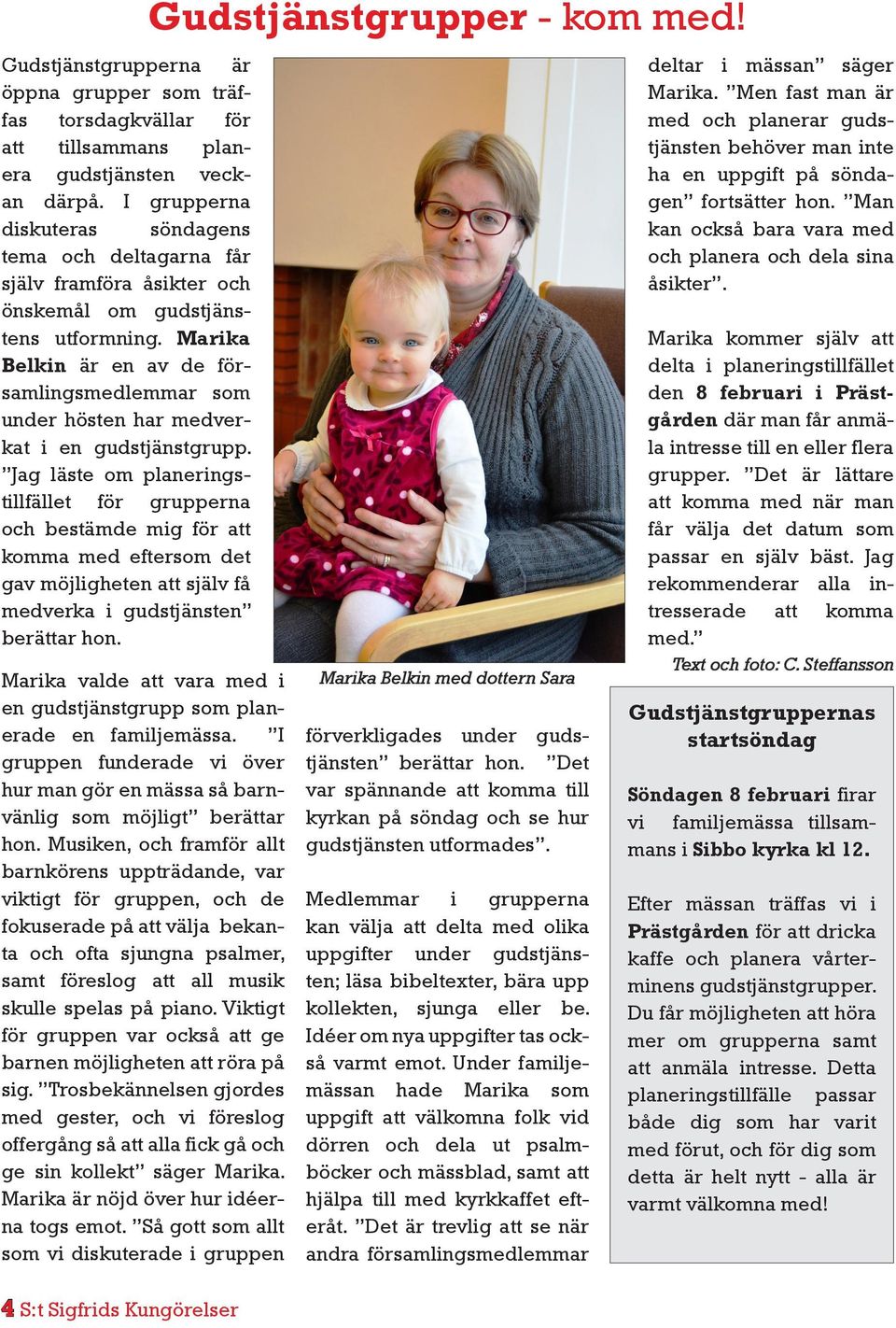 Marika Belkin är en av de församlingsmedlemmar som under hösten har medverkat i en gudstjänstgrupp.