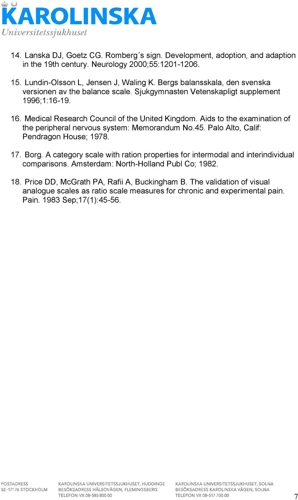 Aids to the examination of the peripheral nervous system: Memorandum No.45. Palo Alto, Calif: Pendragon House; 1978. 17. Borg.