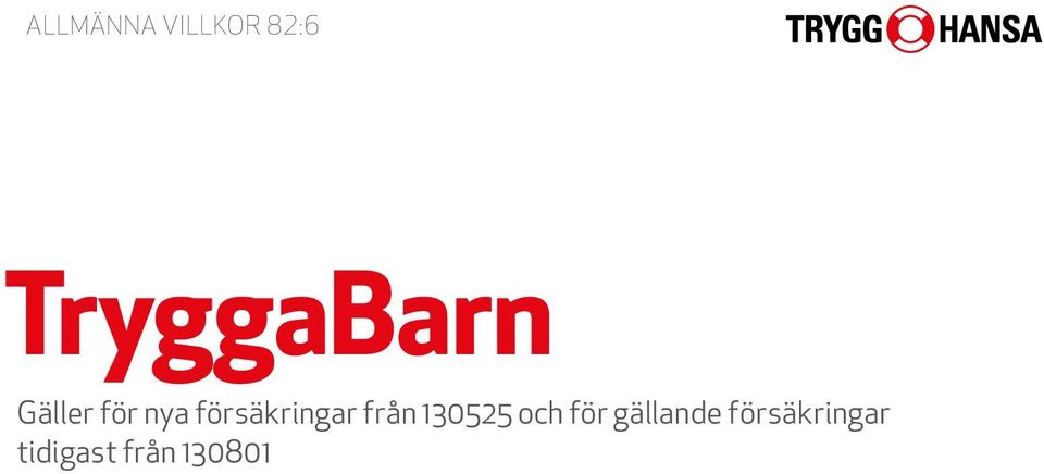 försäkringar från 130525 och