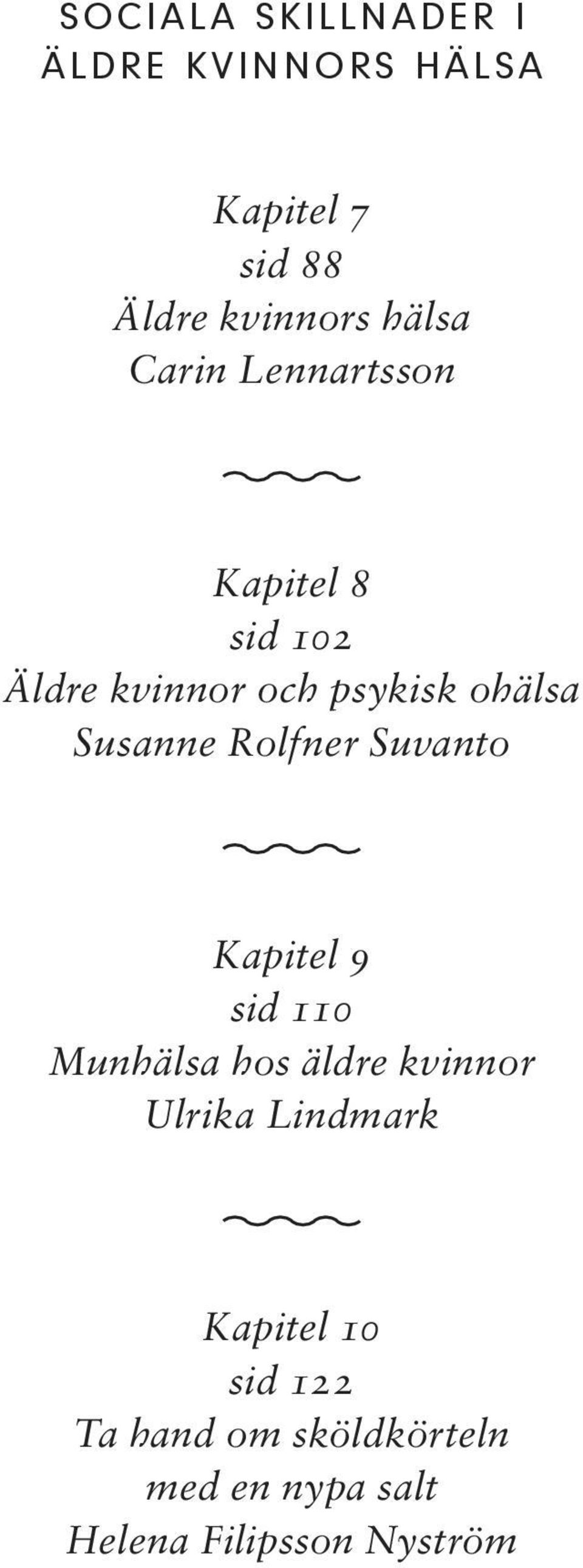 Rolfner Suvanto Kapitel 9 sid 110 Munhälsa hos äldre kvinnor Ulrika
