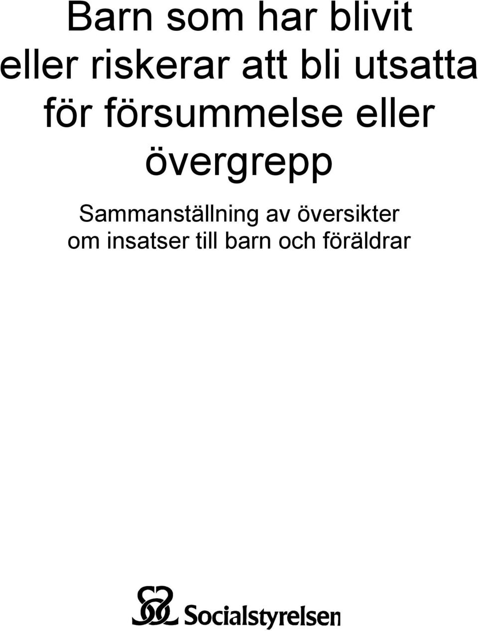 eller övergrepp Sammanställning av